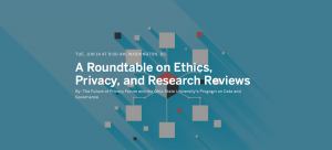 FPF: A Roundtable on Ethics, Privacy, and Research Reviews @ Future of Privacy Forum