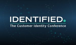 IDENTIFIED. The Customer Identity Conference @ London | England | United Kingdom
